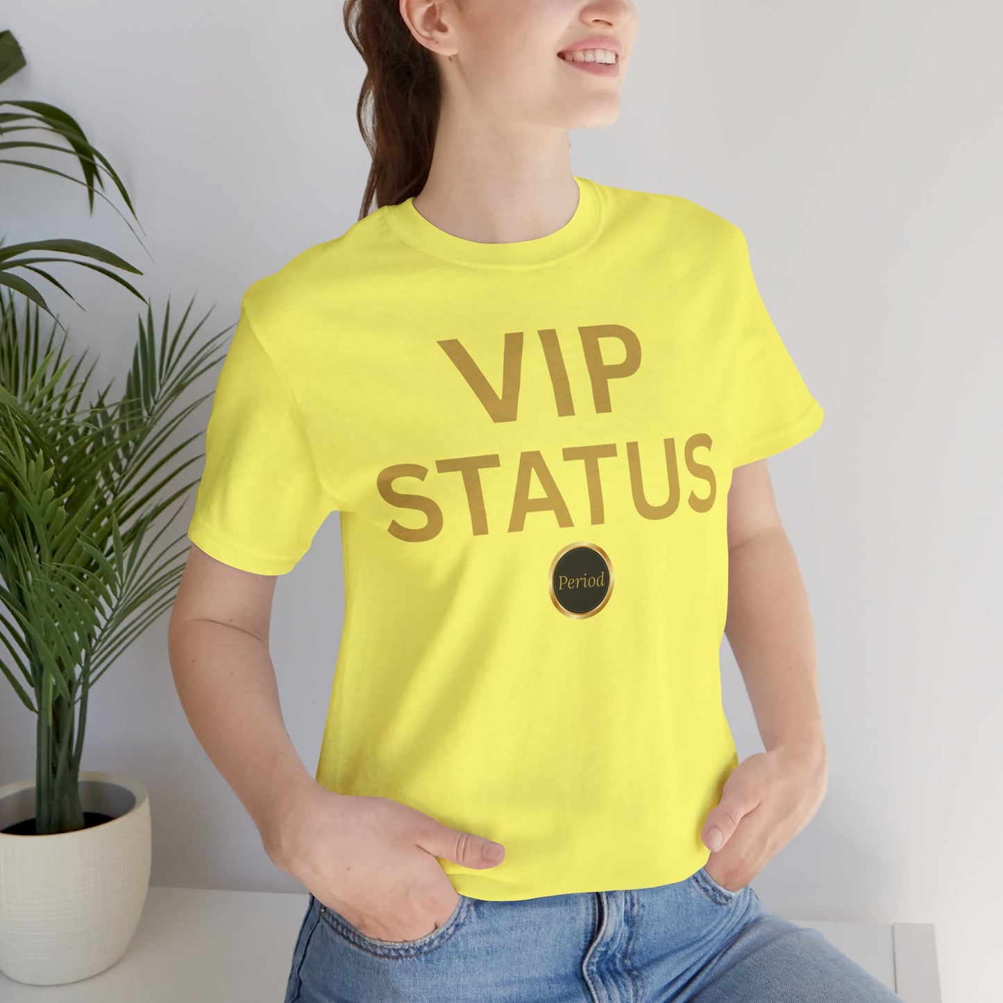 VIP Status. Period. Luxury Mindset Empowerment Tee