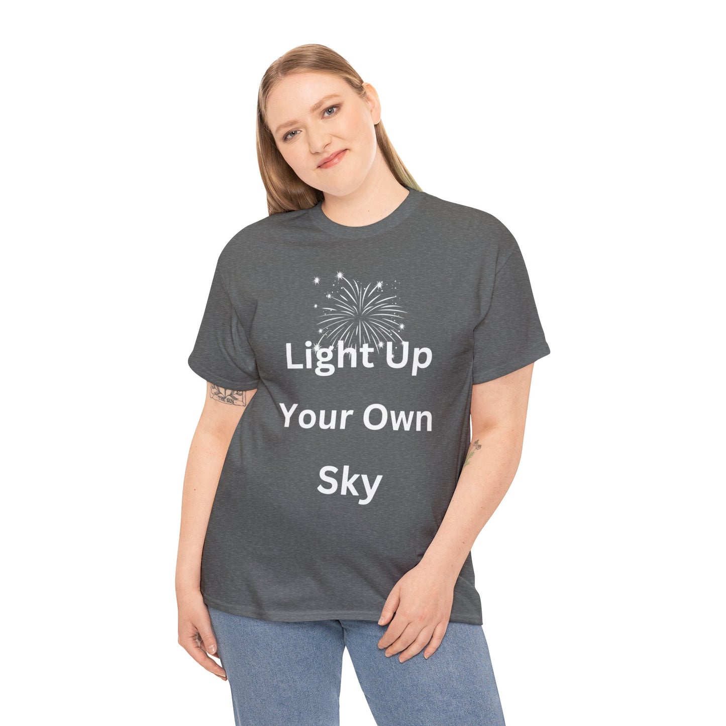 Light Up Your Own Sky - Heavy Cotton Tee