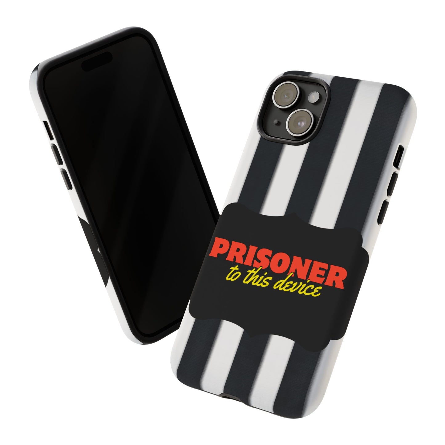 Phone Case iPhone 16/15/14 - Funny Prisoner to this Device Tough Case