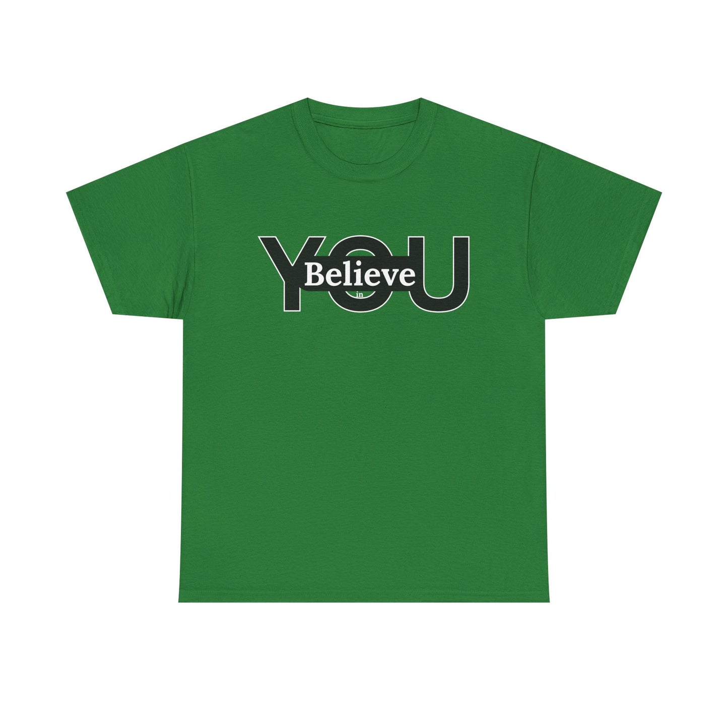 Believe in You (White) - Motivational T-Shirt Unisex Tee