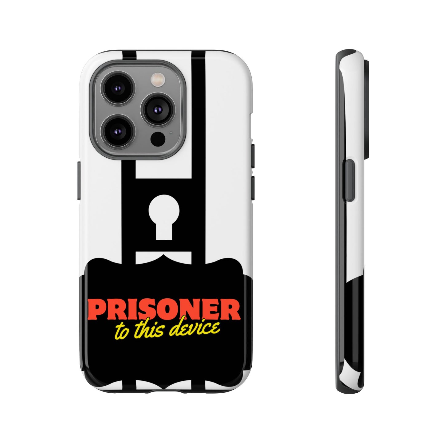 Phone Case iPhone 16/15/14 - Funny Prisoner to this Device Tough Case