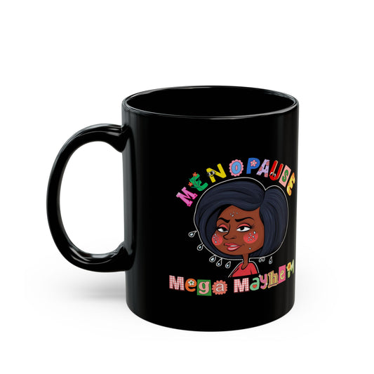 Menopause Mega Mayhem, Humorous Ceramic Black Mug (11oz & 15 oz)