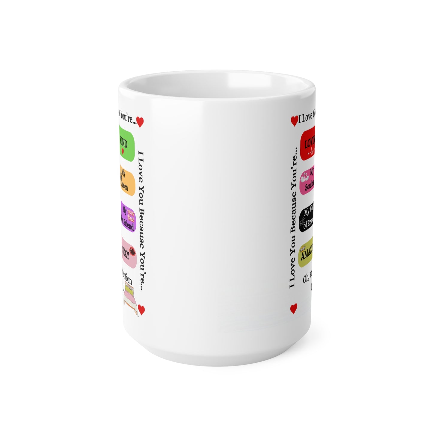 I Love You Because - Ceramic Coffee Cup, 15oz