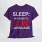 T-Shirt Sleep: My Body's Love Language