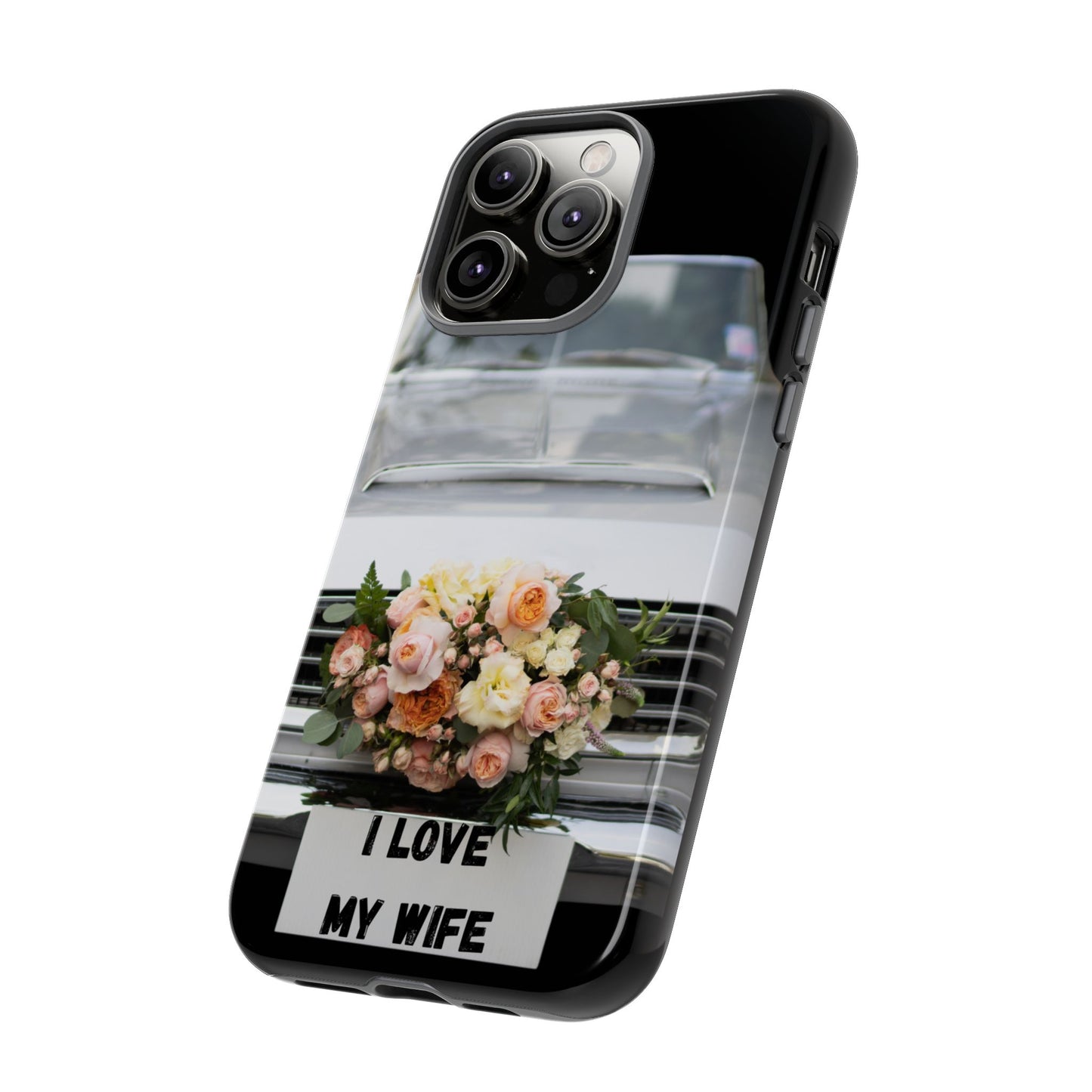 Phone Case iPhone 16/15/14 - I Love My Wife Car Tough Case