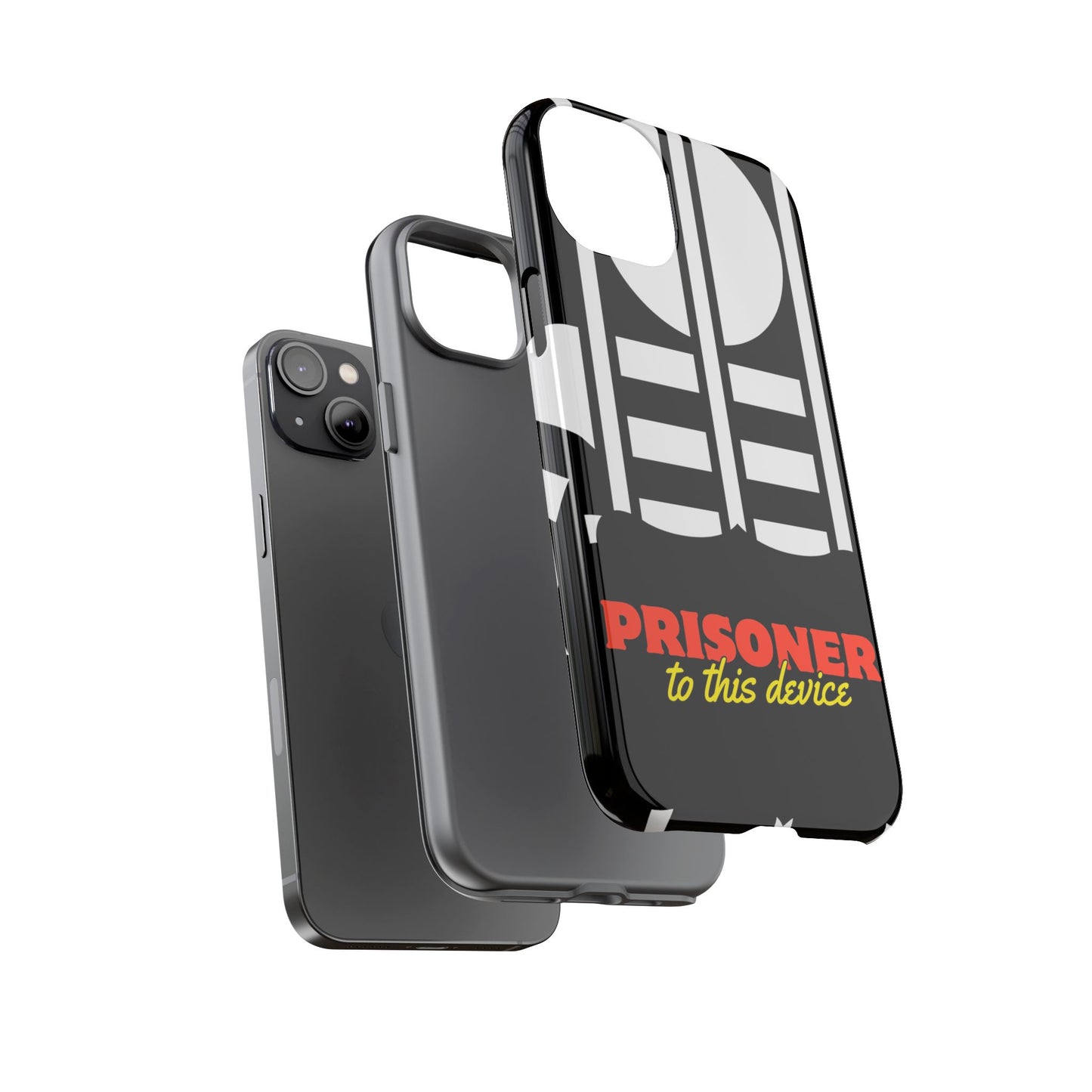 Phone Case iPhone 16/15/14 - Funny Prisoner to this Device Tough Case