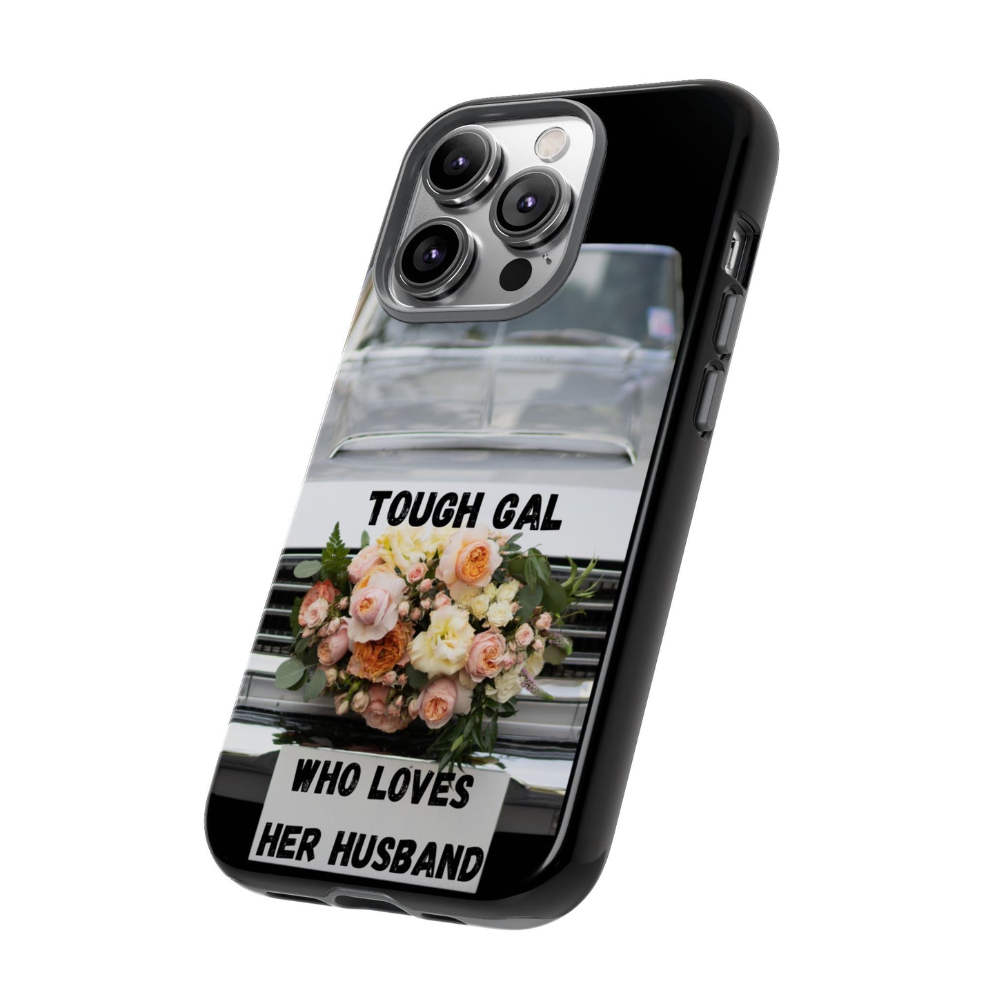 Phone Case iPhone 16/15/14 - Tough Gal Who Loves Her Husband Tough Case