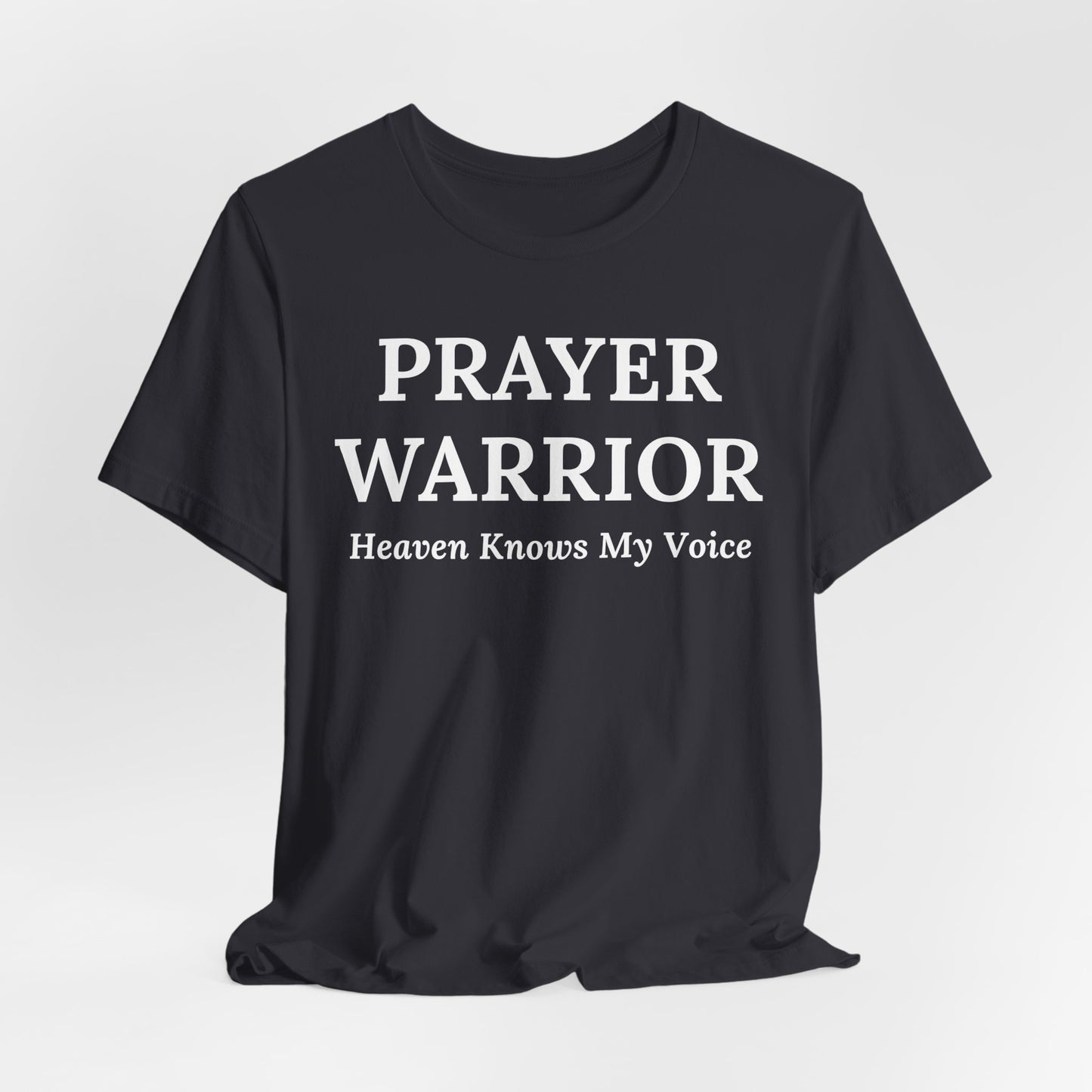 Prayer Warrior – Heaven Knows My Voice Faith-Based Inspirational T-Shirt