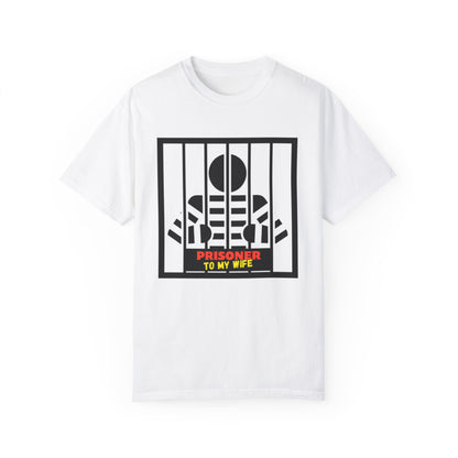 T-Shirt with 'Prisoner to My Wife' Design