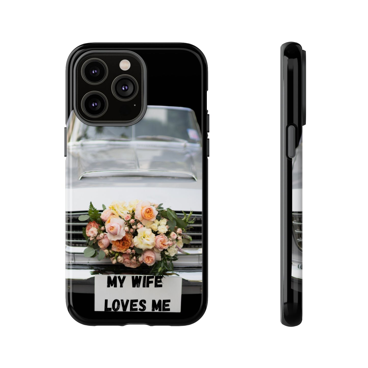 Phone Case iPhone 16/15/14 -My Wife Loves Me Tough Case