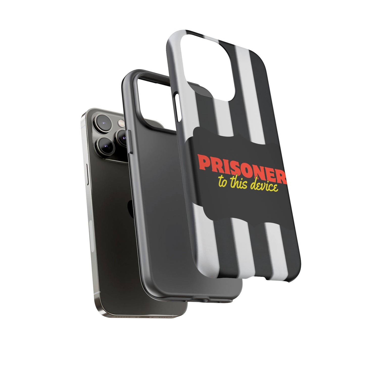 Phone Case iPhone 16/15/14 - Funny Prisoner to this Device Tough Case