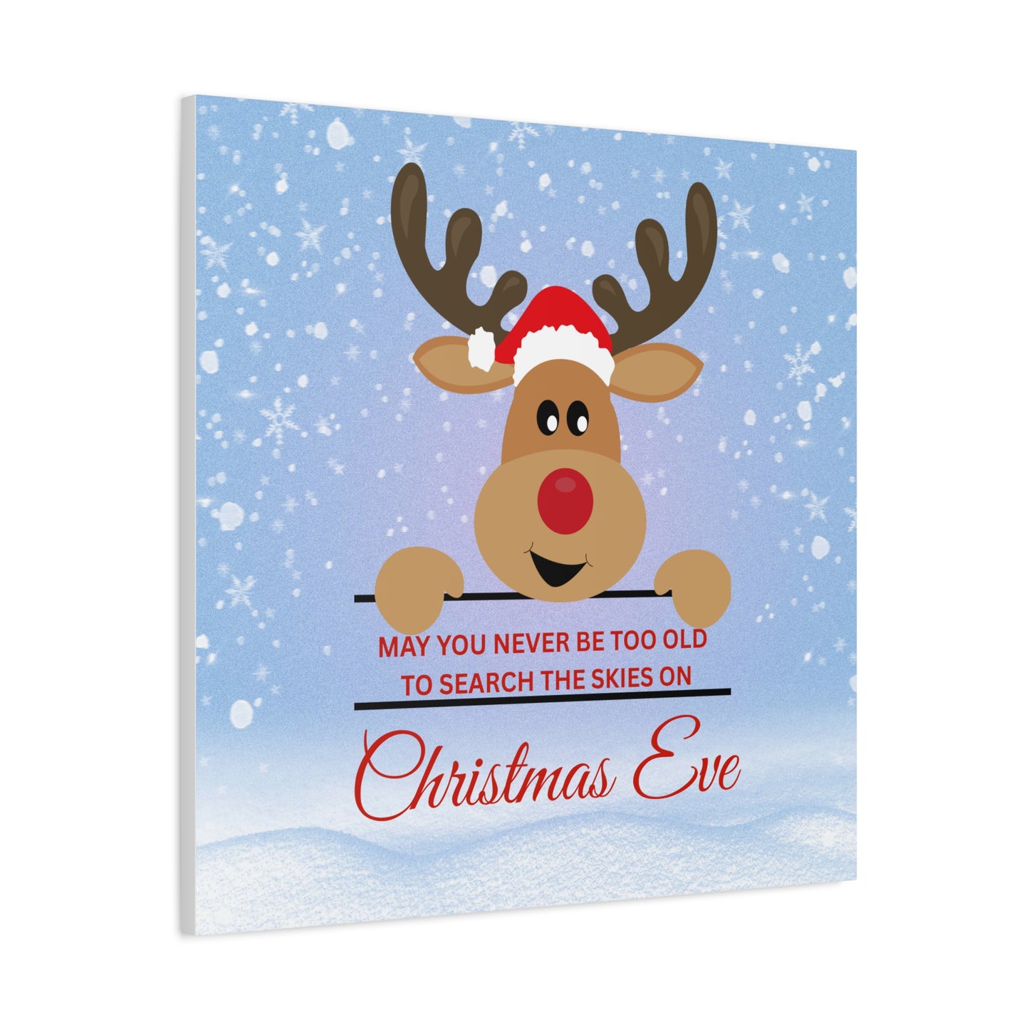A Message from Rudolph Canvas – "May You Never Be Too Old to Search the Skies on Christmas Eve" Stretched Wall Art