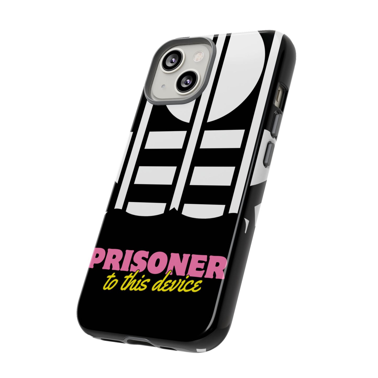 Phone Case iPhone 16/15/14 - Prisoner to this Device Tough Case