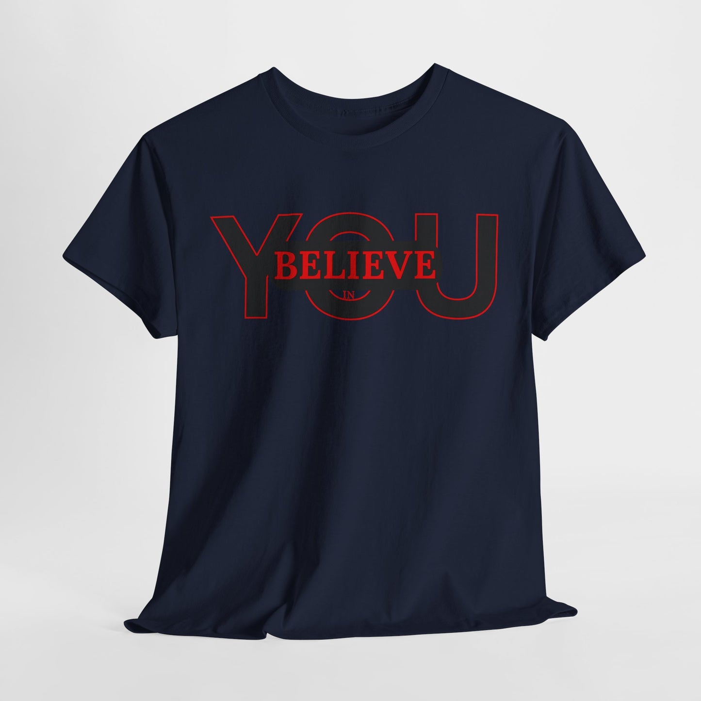 Believe in You (Red) - Motivational T-Shirt Unisex Tee