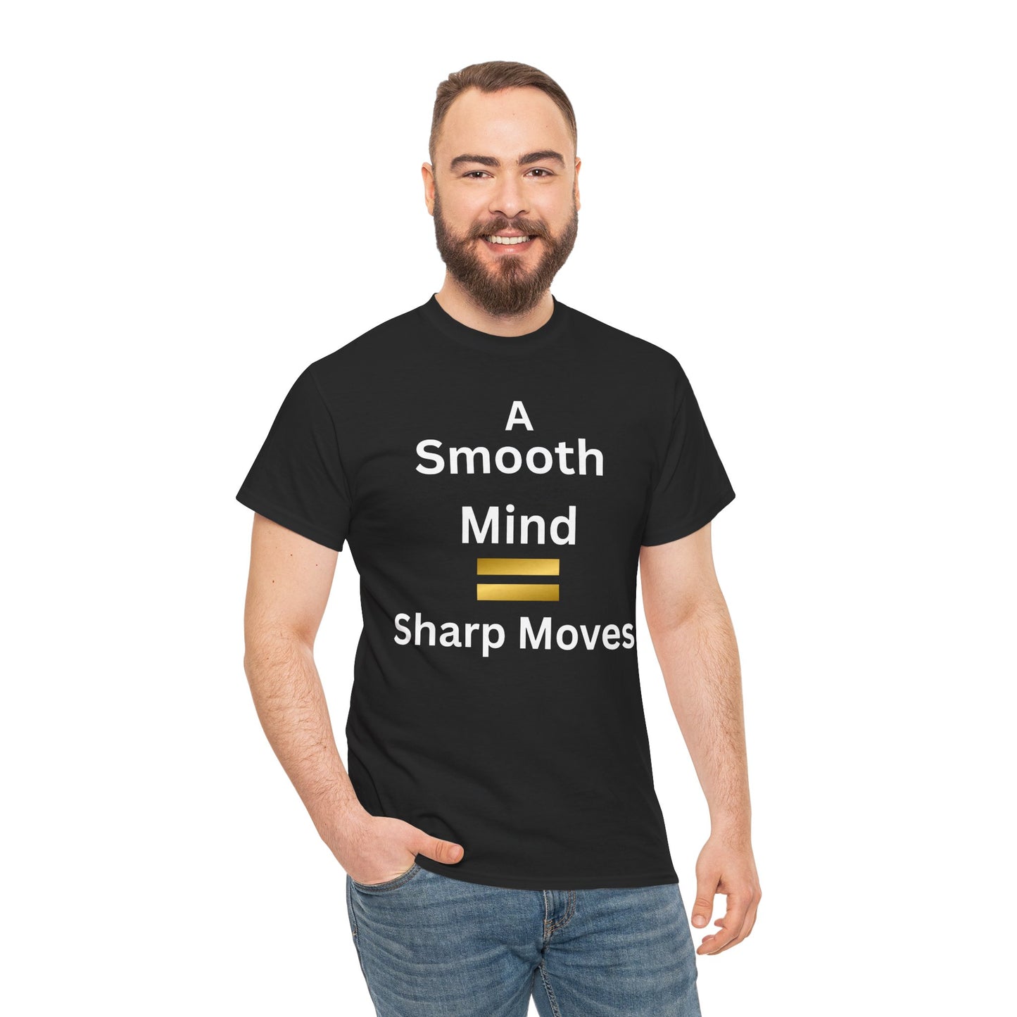 T-Shirt - A Smooth Mind = Sharp Moves