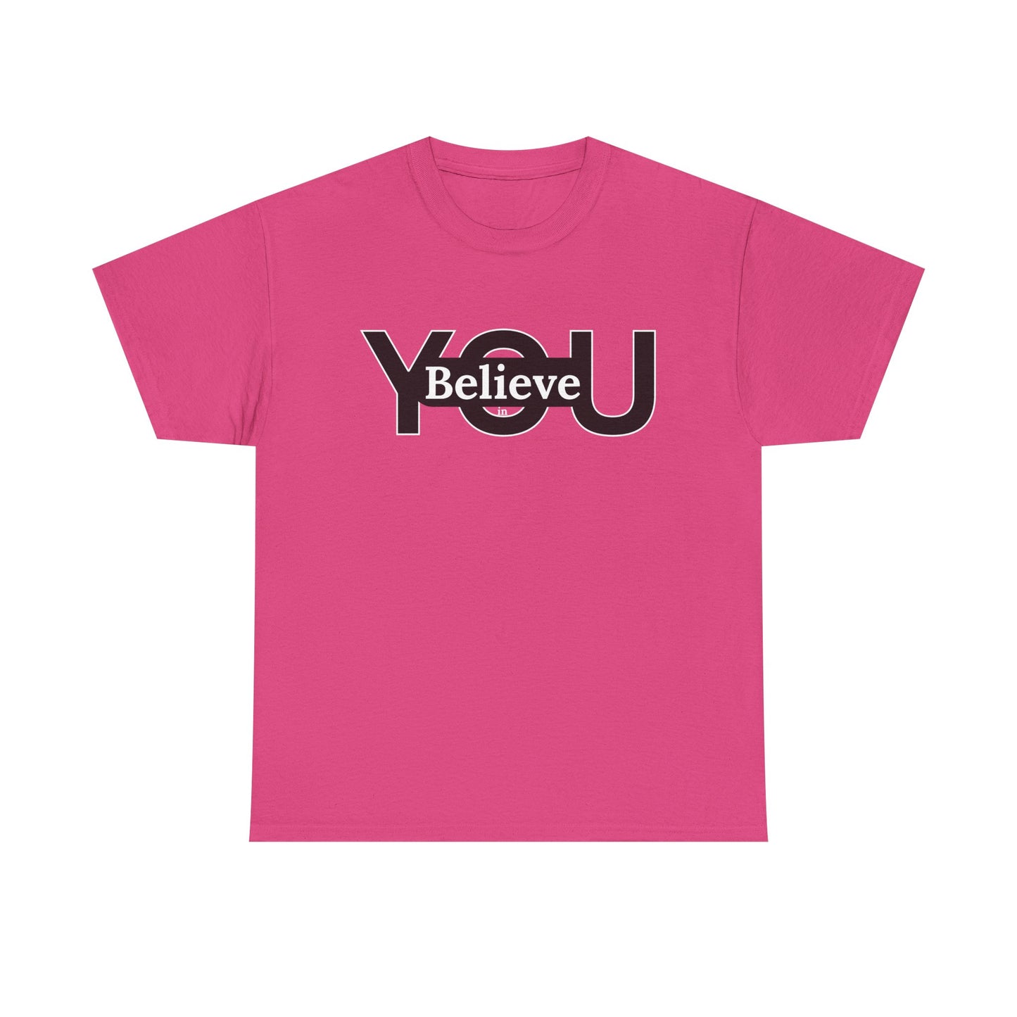 Believe in You (White) - Motivational T-Shirt Unisex Tee