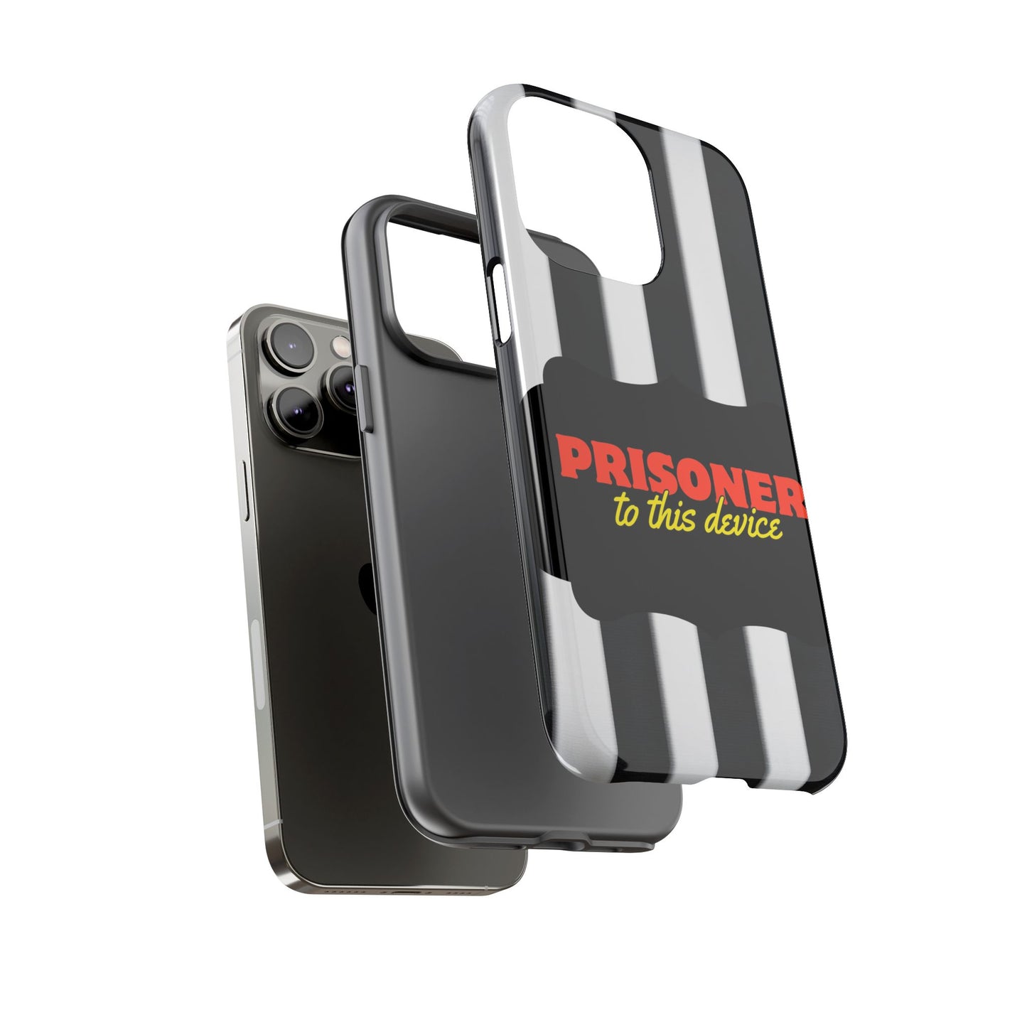 Phone Case iPhone 16/15/14 - Funny Prisoner to this Device Tough Case