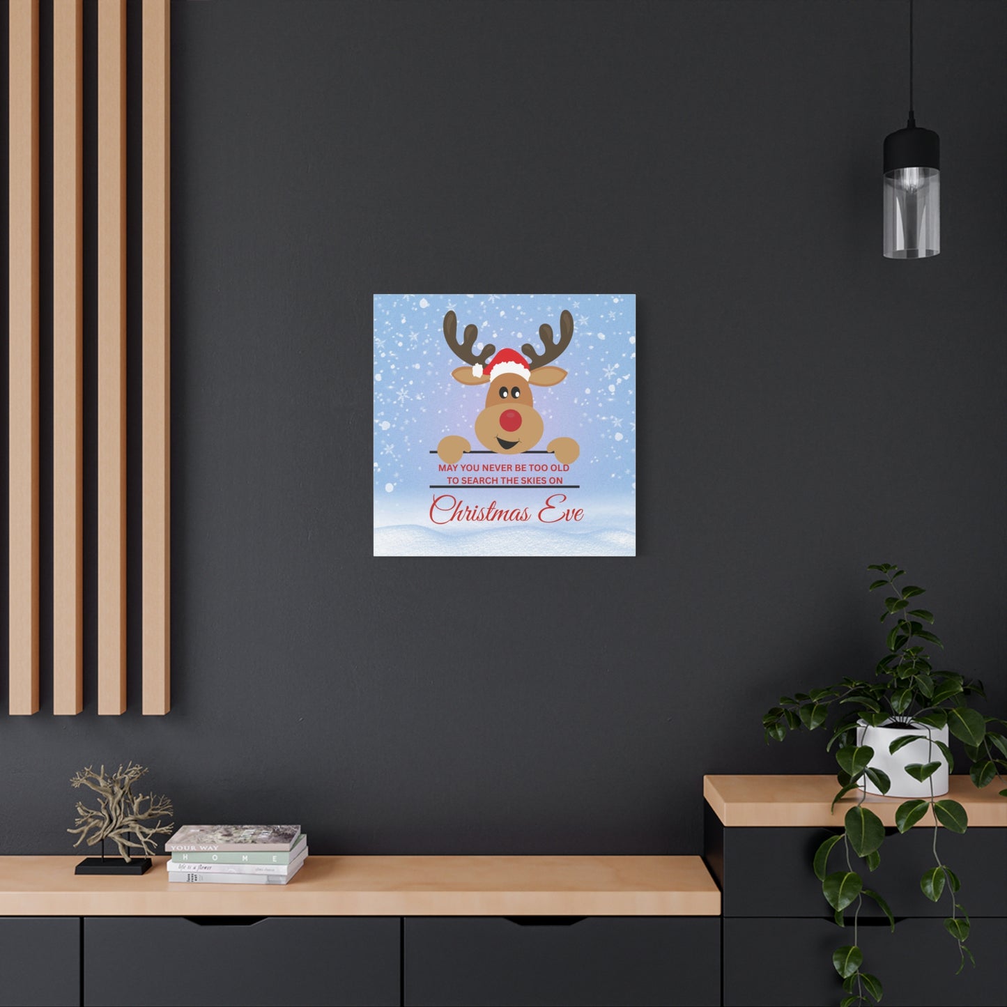 A Message from Rudolph Canvas – "May You Never Be Too Old to Search the Skies on Christmas Eve" Stretched Wall Art