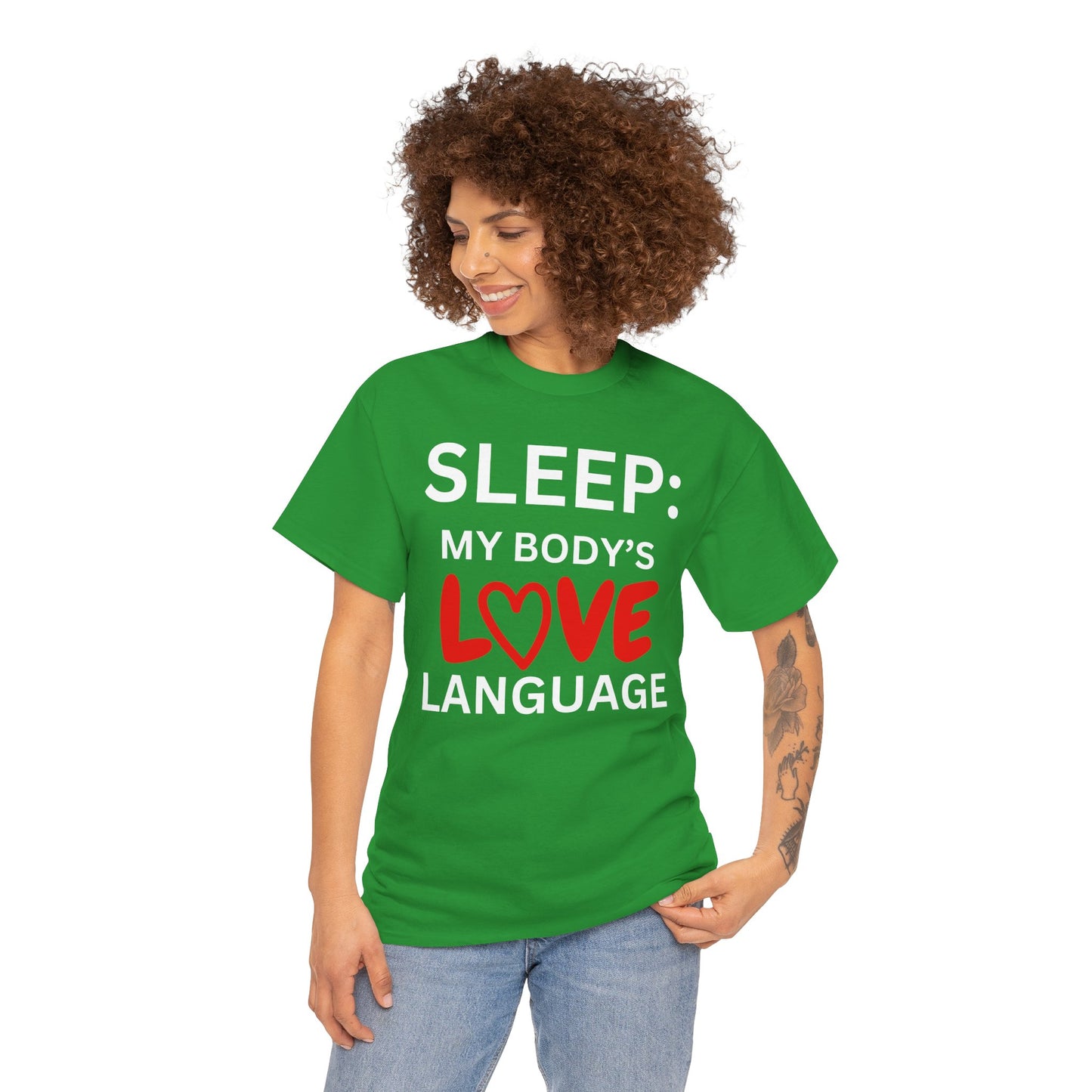 T-Shirt Sleep: My Body's Love Language