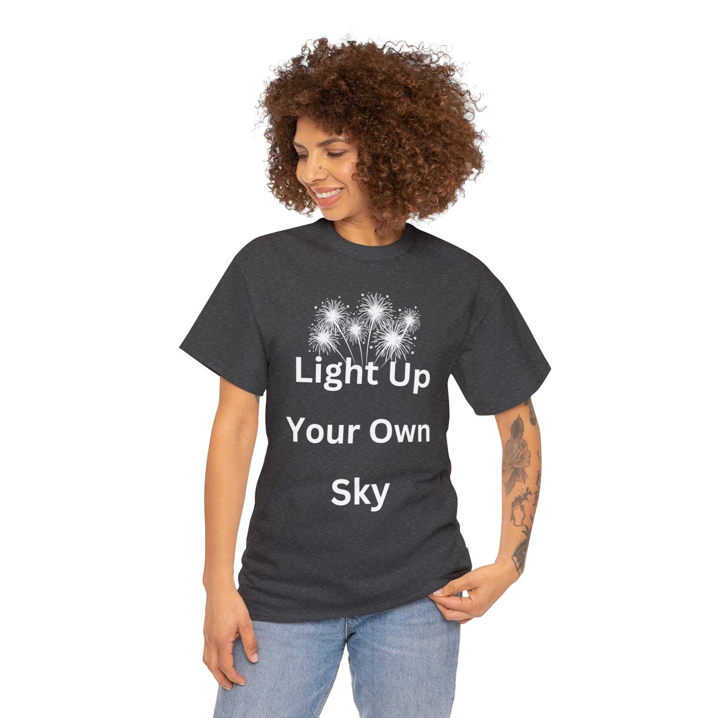 Light Up Your Own Sky - Heavy Cotton Tee