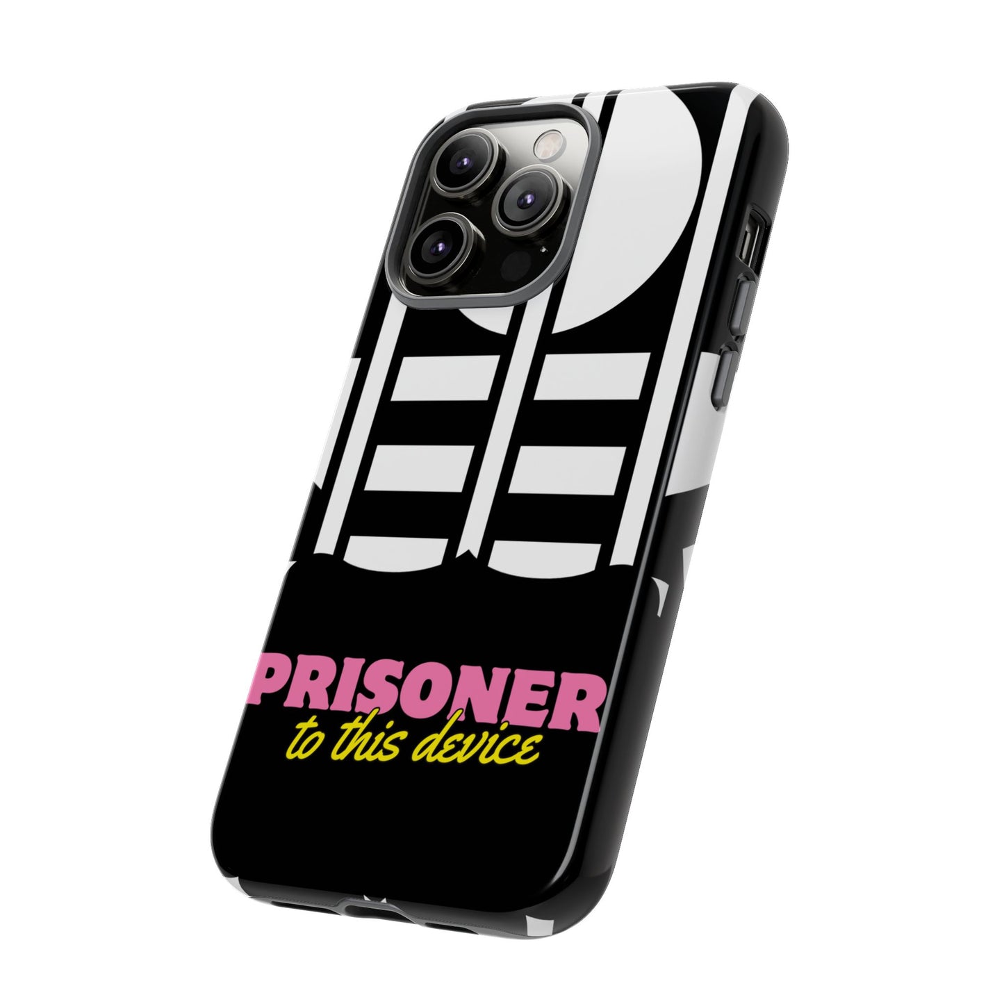 Phone Case iPhone 16/15/14 - Prisoner to this Device Tough Case