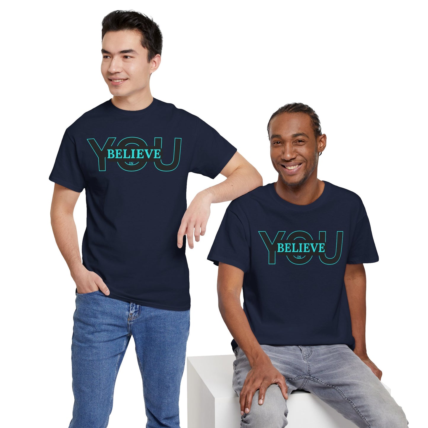 Believe in You (Blue) - Motivational T-Shirt Unisex Tee