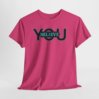 Believe in You (Blue) - Motivational T-Shirt Unisex Tee