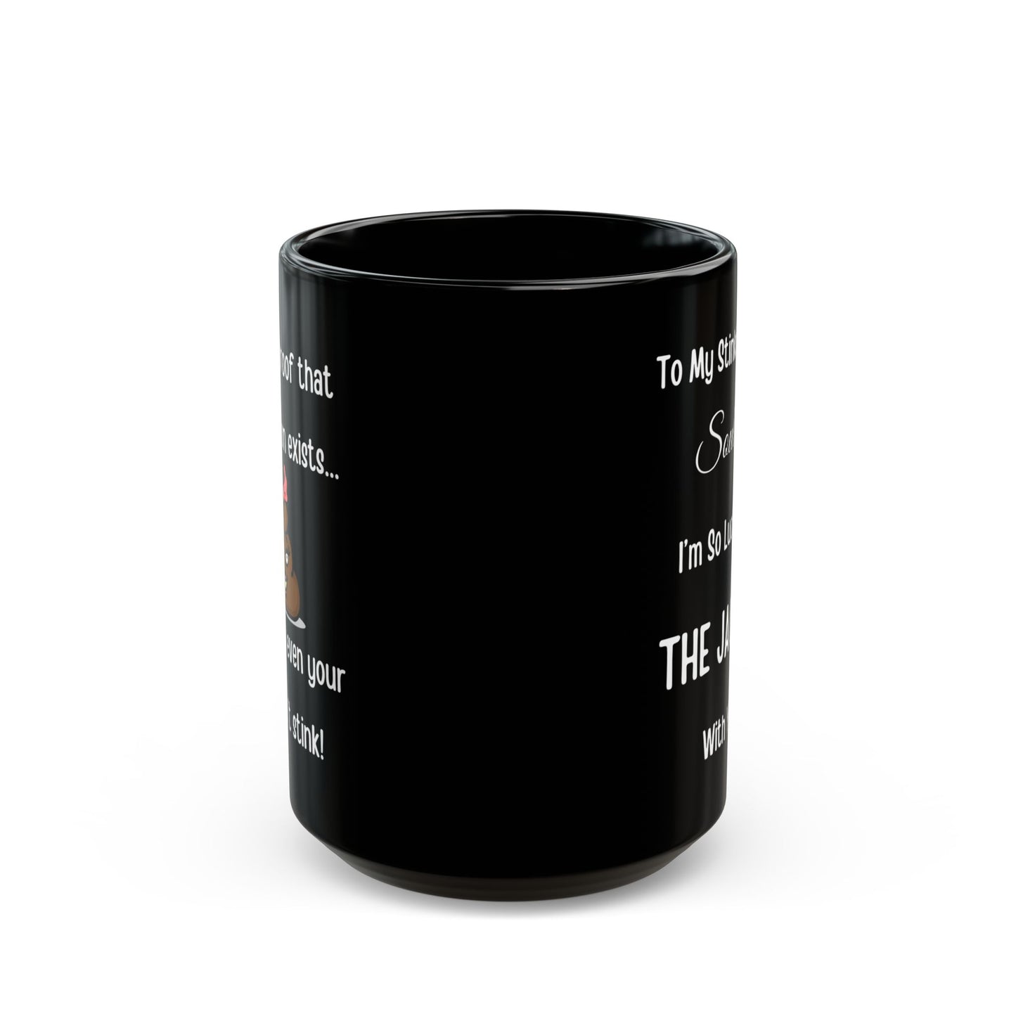 To My Stinkin’ Perfect Soulmate — Cute Poop Couple Coffee Cup (11oz/15oz)