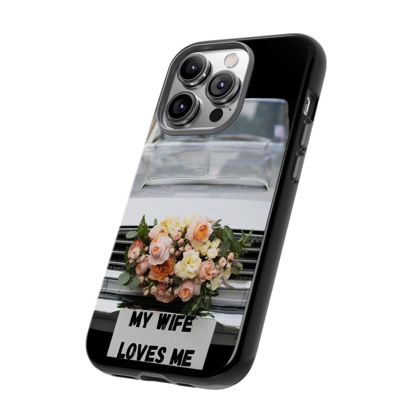 Phone Case iPhone 16/15/14 -My Wife Loves Me Tough Case