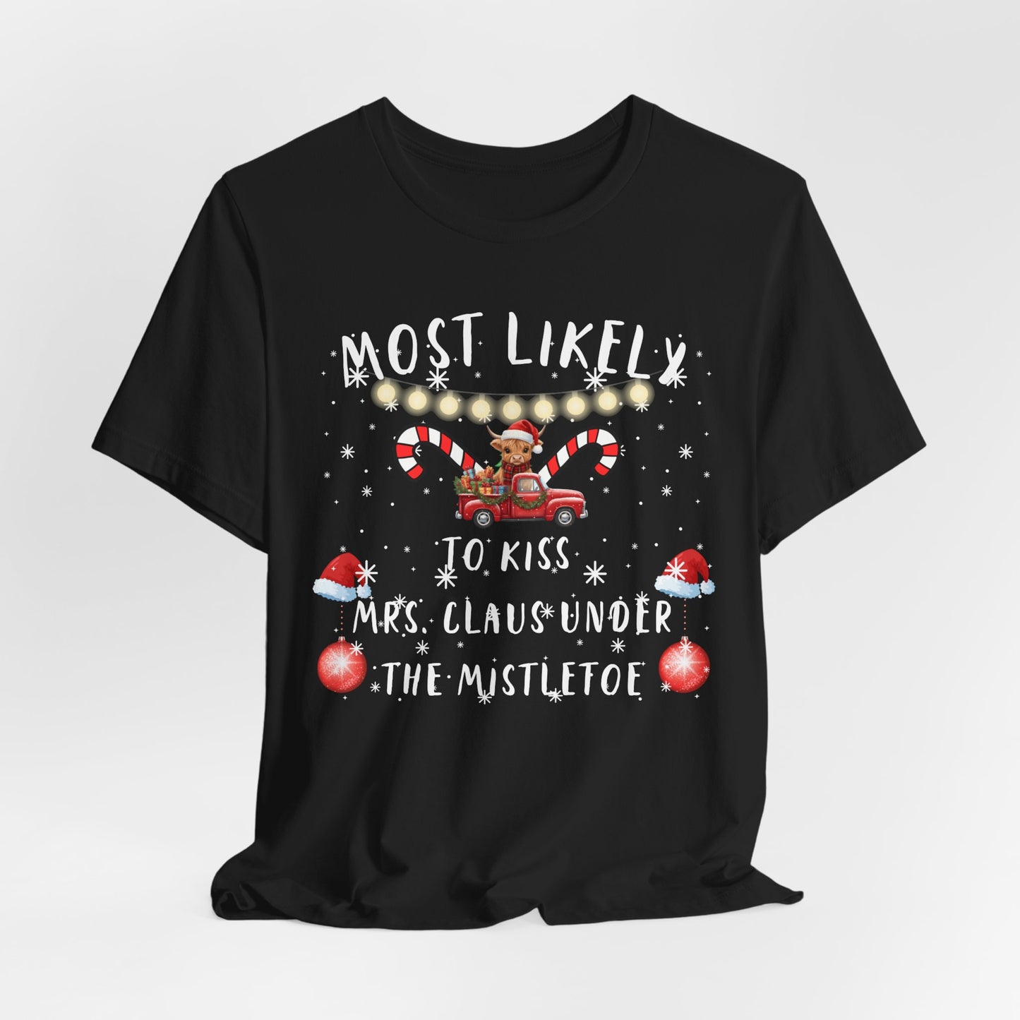 "Most Likely To" Christmas T-Shirts – Fun & Festive Holiday Matching Tees for the Whole Family 40+ Fun Holiday Designs - 1
