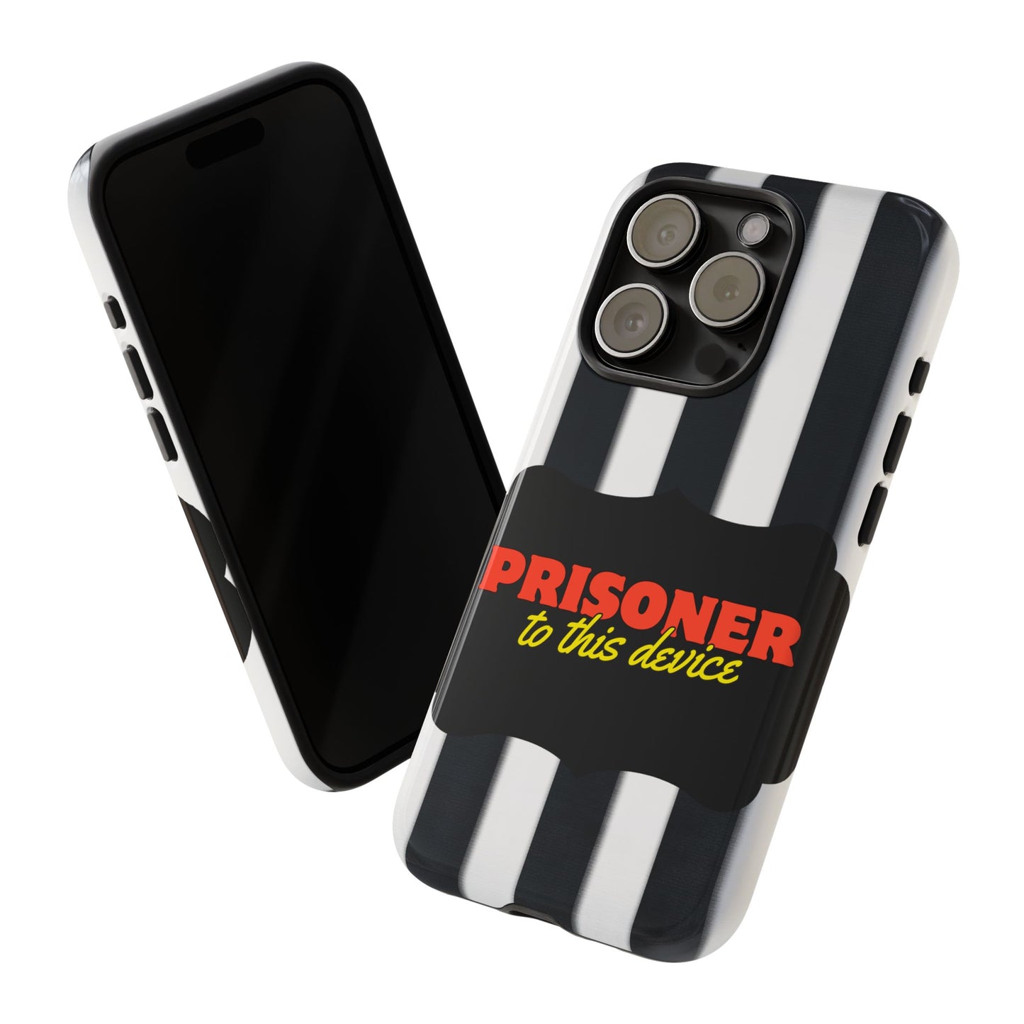 Phone Case iPhone 16/15/14 - Funny Prisoner to this Device Tough Case