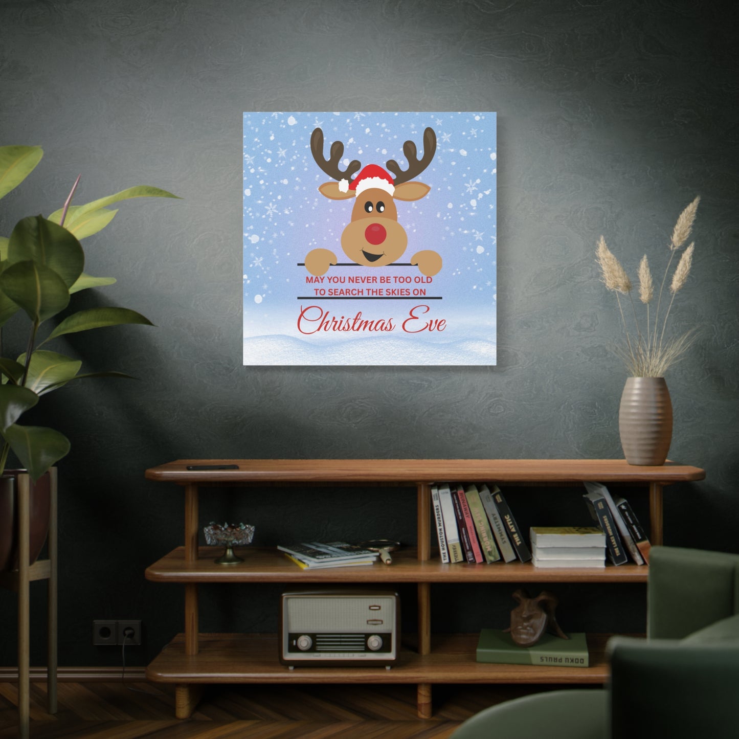 A Message from Rudolph Canvas – "May You Never Be Too Old to Search the Skies on Christmas Eve" Stretched Wall Art