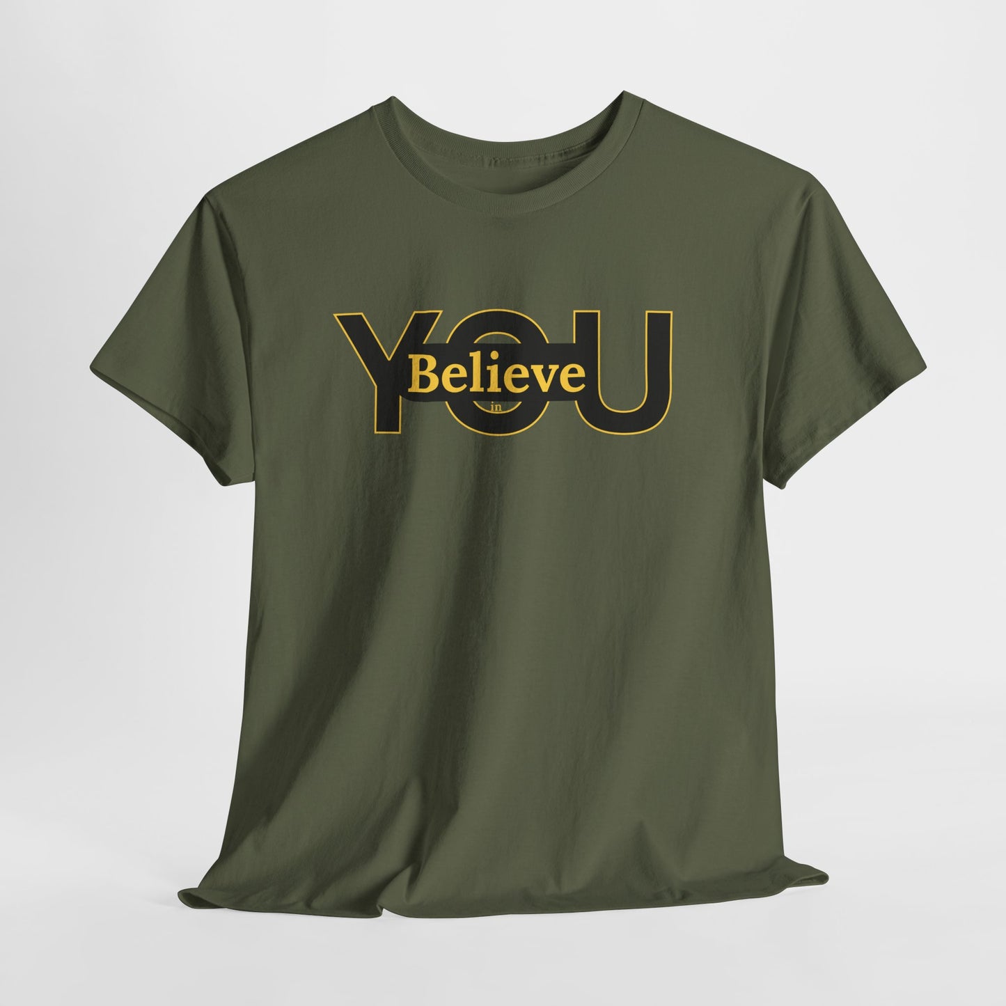 Believe in You (Gold) - Motivational T-Shirt Unisex Tee