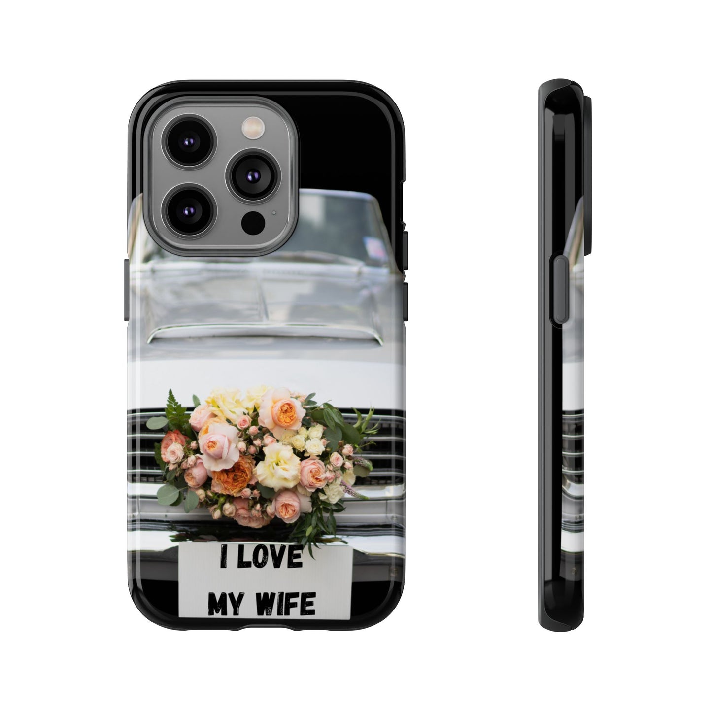 Phone Case iPhone 16/15/14 - I Love My Wife Car Tough Case