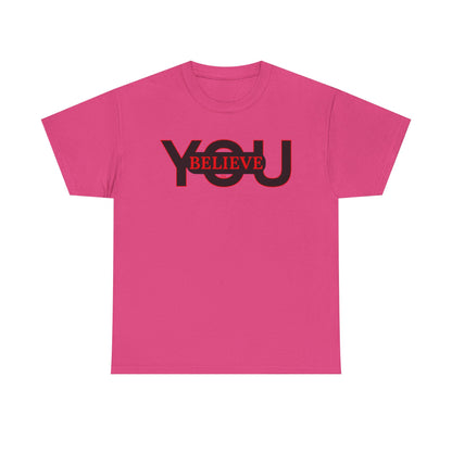 Believe in You (Red) - Motivational T-Shirt Unisex Tee