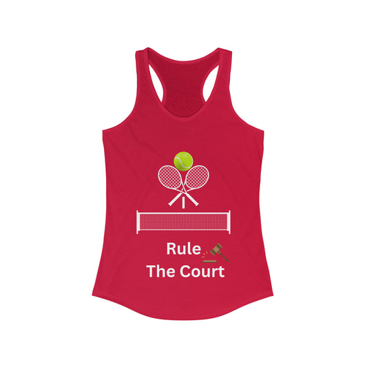 I Rule the Court - Women's Ideal Racerback Tank