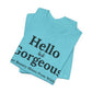Hello Gorgeous – Your Beauty Shines From Within Confidence & Positivity Inspirational T-Shirt