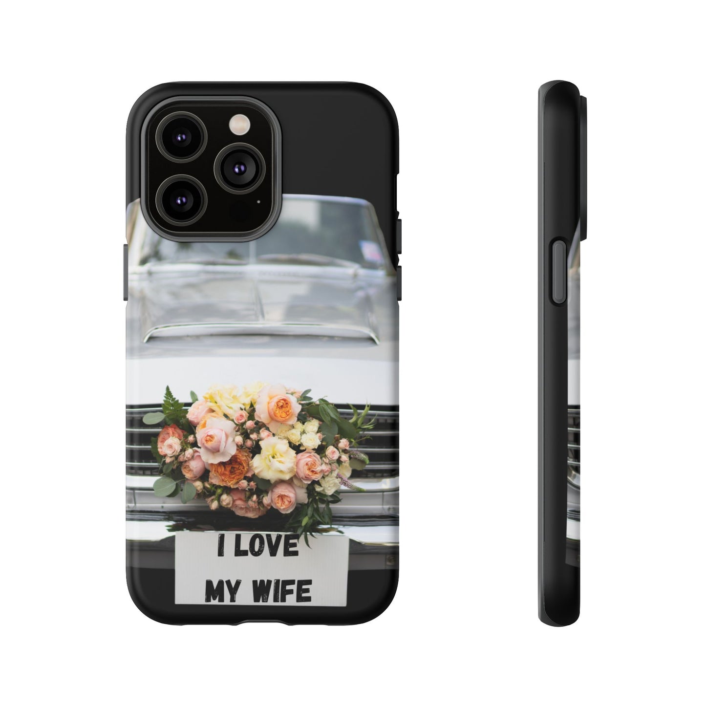 Phone Case iPhone 16/15/14 - I Love My Wife Car Tough Case