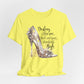 Keep Your Heels & Your Standards High Feminine Statement T-Shirt