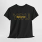 Believe in You (Gold) - Motivational T-Shirt Unisex Tee