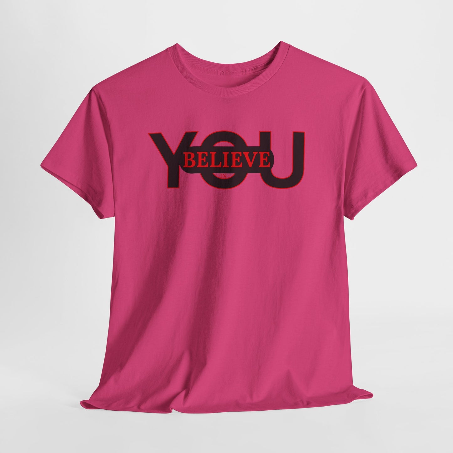 Believe in You (Red) - Motivational T-Shirt Unisex Tee