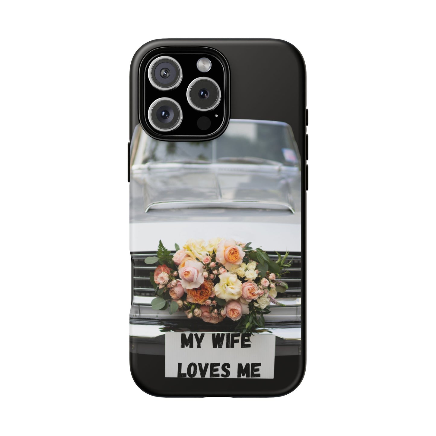 Phone Case iPhone 16/15/14 -My Wife Loves Me Tough Case