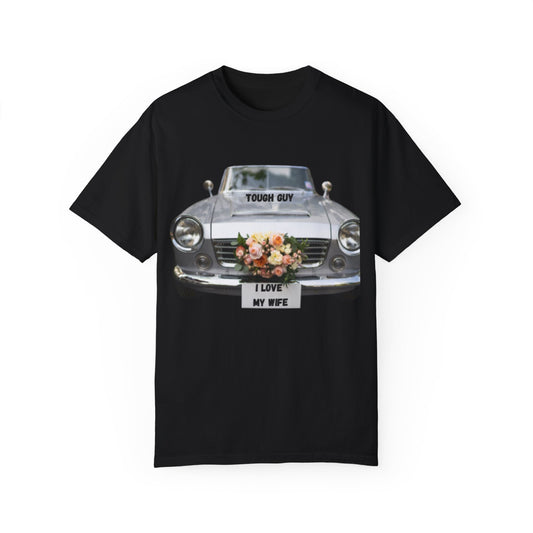 Men's T-Shirt Tough Guy Car with I Love My Wife Flowers Design