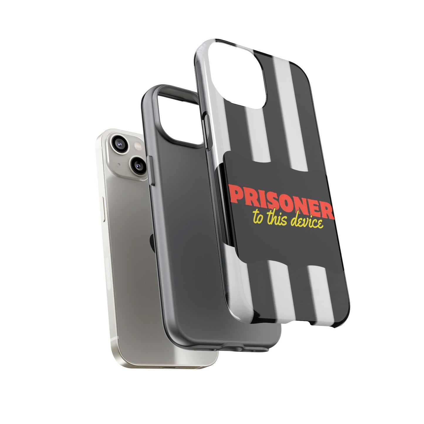 Phone Case iPhone 16/15/14 - Funny Prisoner to this Device Tough Case