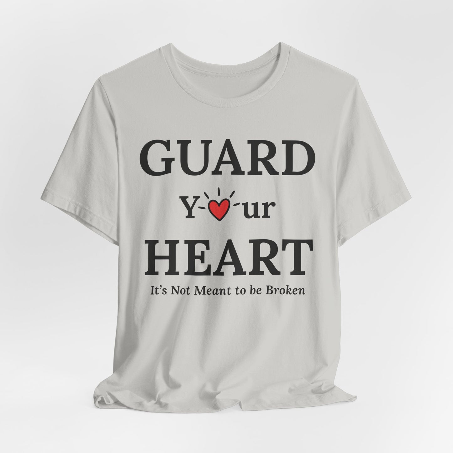 Guard Your Heart – It’s Not Meant to Be Broken Inspirational Self-Love Emotional Wellness T-Shirt