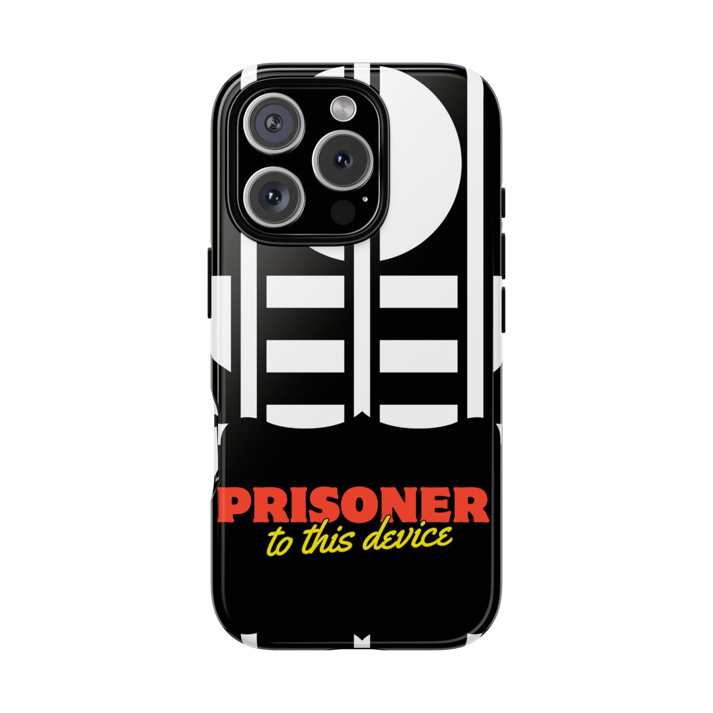 Phone Case iPhone 16/15/14 - Funny Prisoner to this Device Tough Case