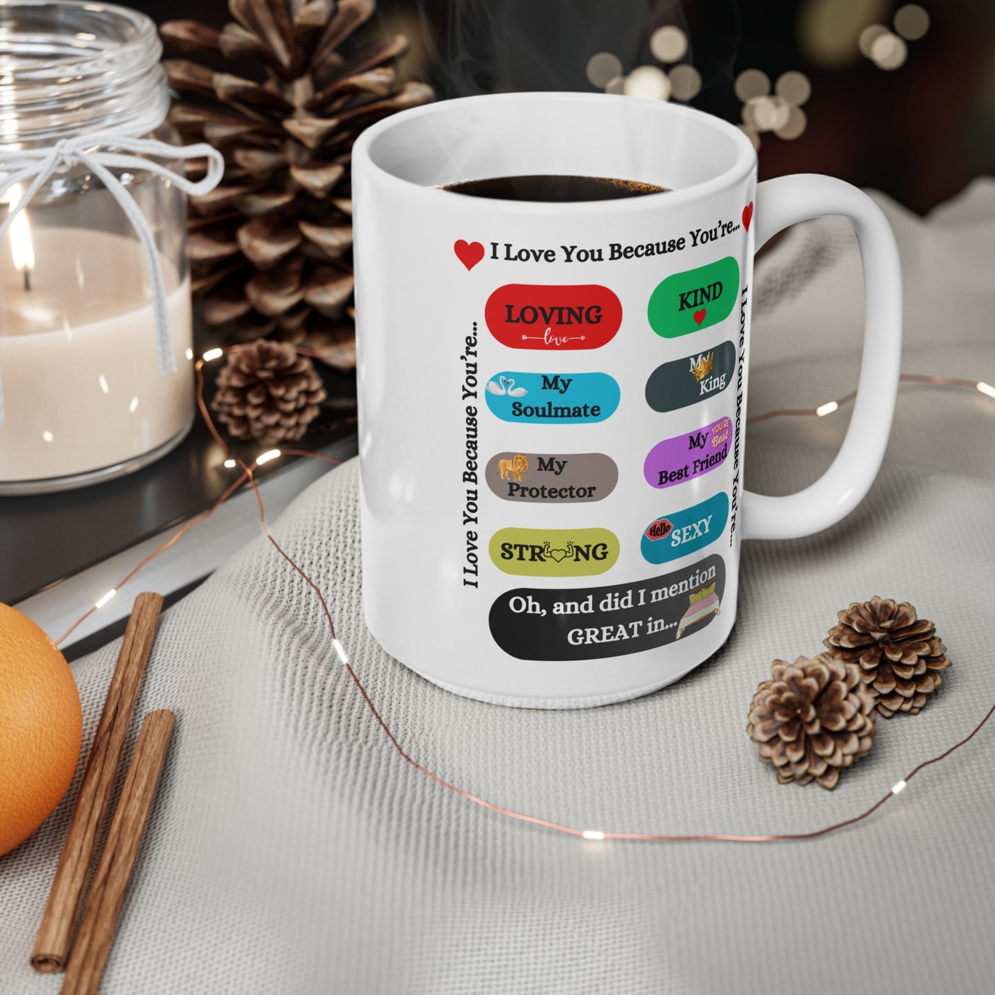 I Love You Because Ceramic Coffee Cup, 15oz