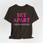 Set Apart Faith-Based Inspirational Tee for Women