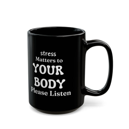 Stress Awareness Black Mug - Motivational Coffee Cup for Mindfulness, Self-Care Gift, Relaxation Daily Reminder, 15oz