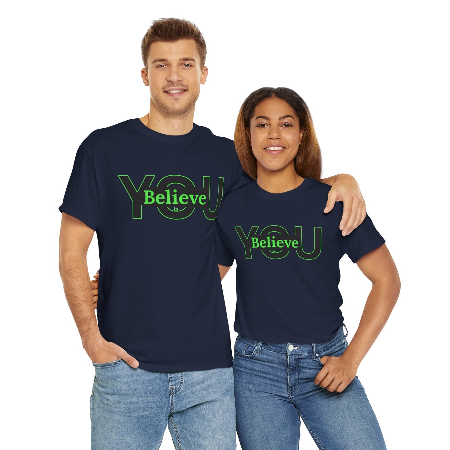 Believe in You (Green) - Motivational T-Shirt Unisex Tee